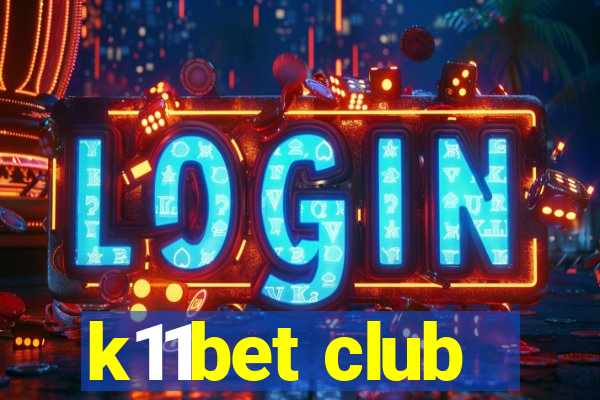 k11bet club